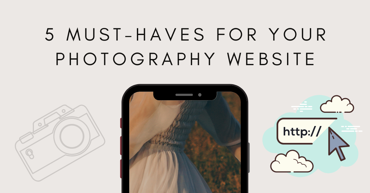 5 Must-Haves For Your Photography Website